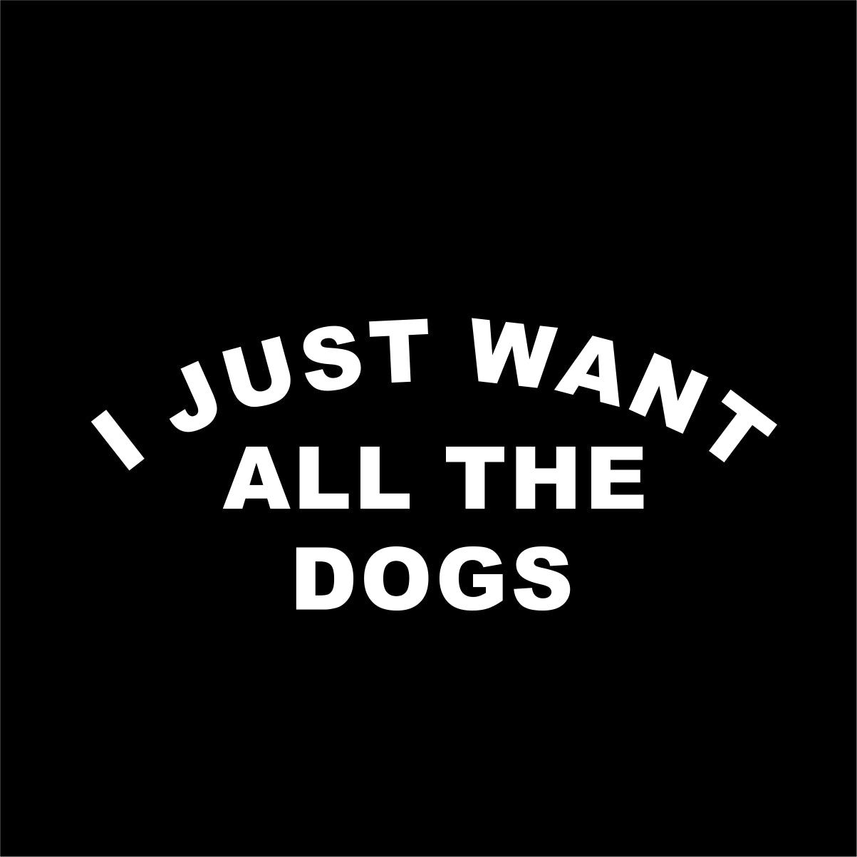 Czarna UNISEX koszulka "I just want all the dogs"