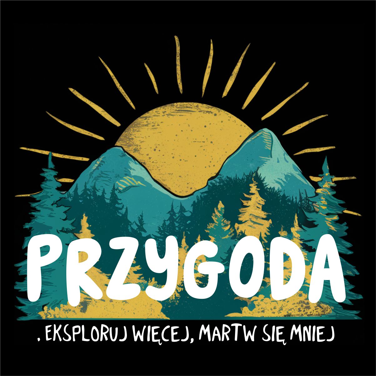 Bluza UNISEX czarna "Przygoda. Eksploruj więcej, martw się mniej"