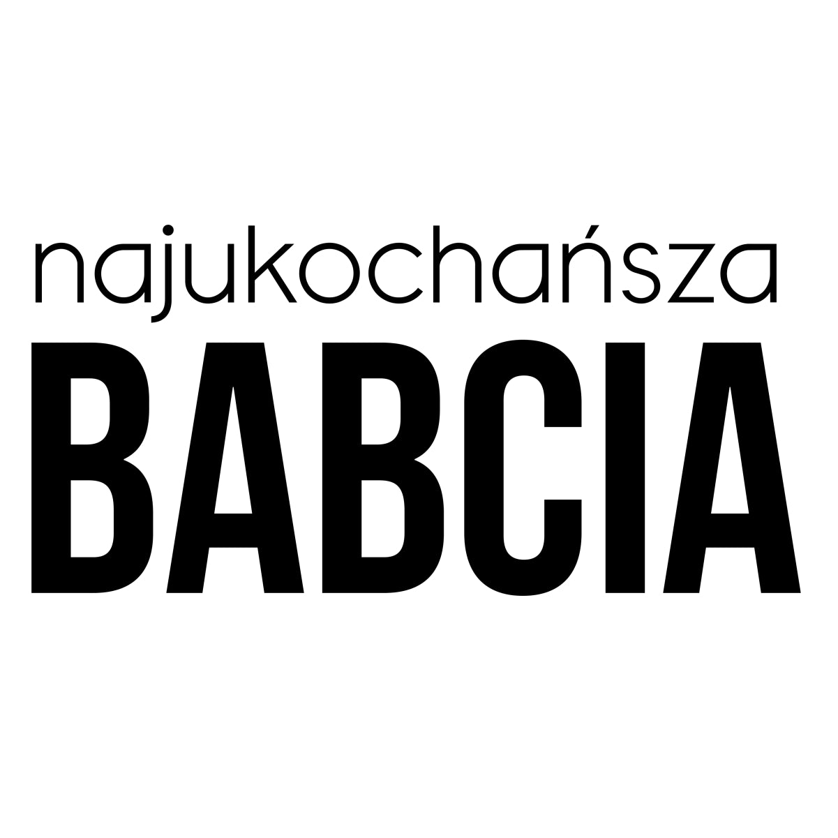 Biała UNISEX bluza Najukochańsza babcia