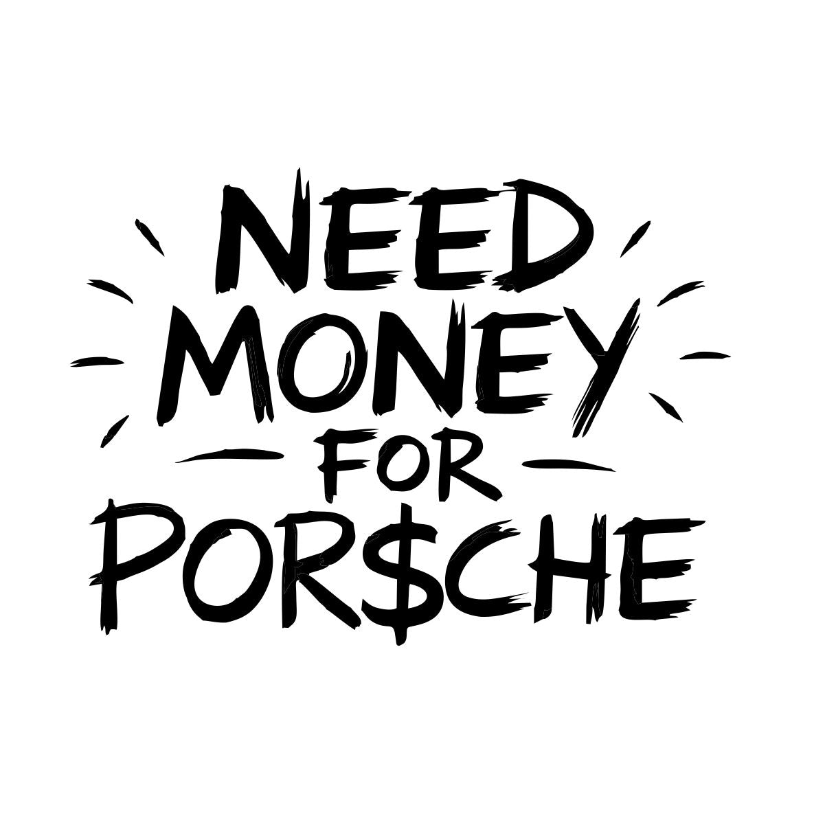 Biała UNISEX koszulka "Need money for Porsche"