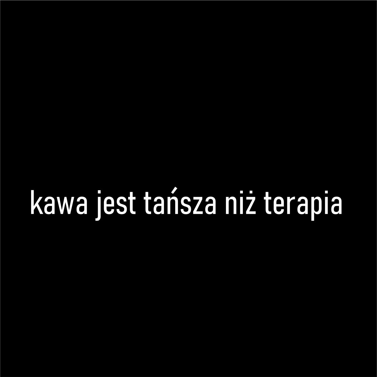 Czarny UNISEX T-shirt "Kawa jest tańsza niż terapia"