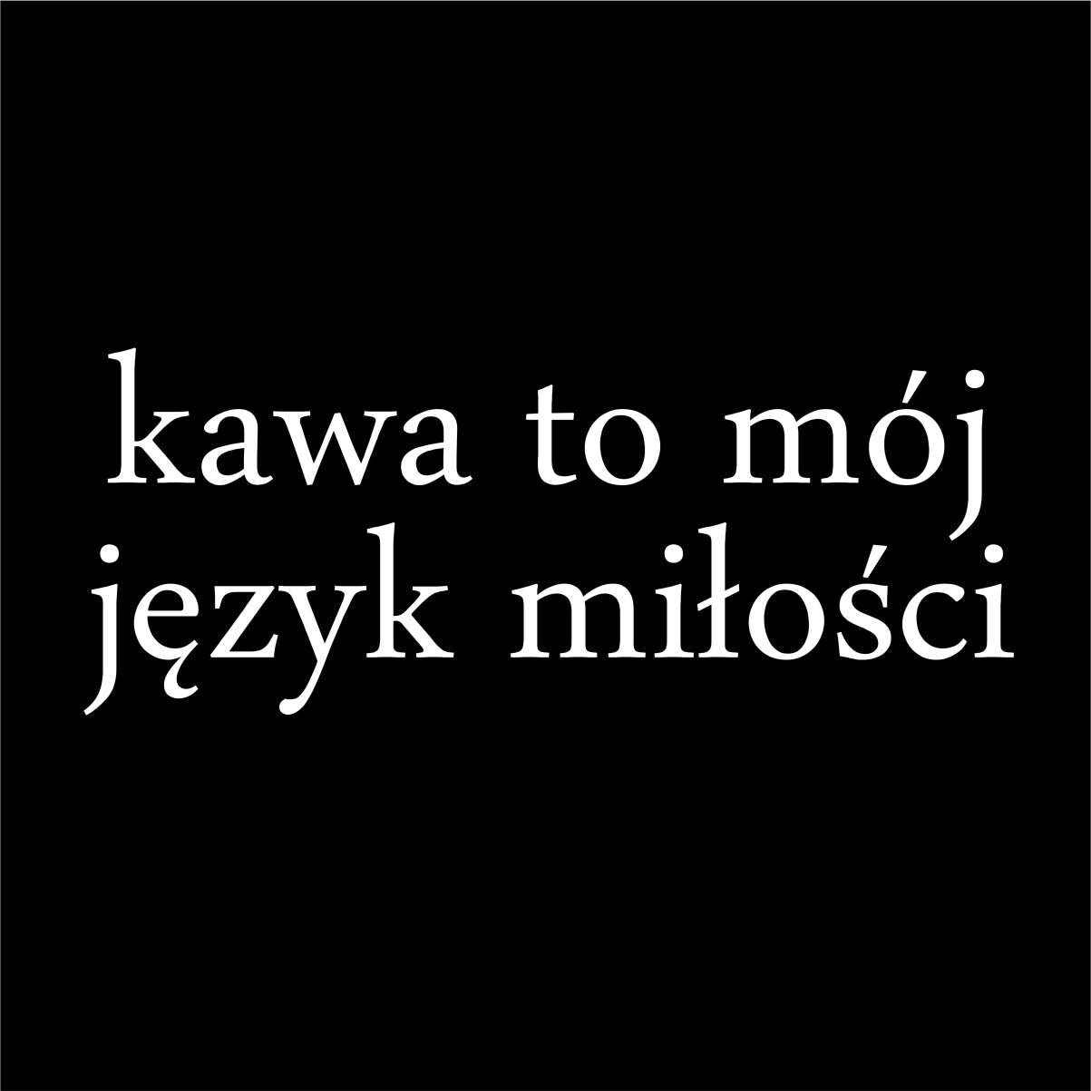 Czarny UNISEX T-shirt "Kawa to mój język miłości"