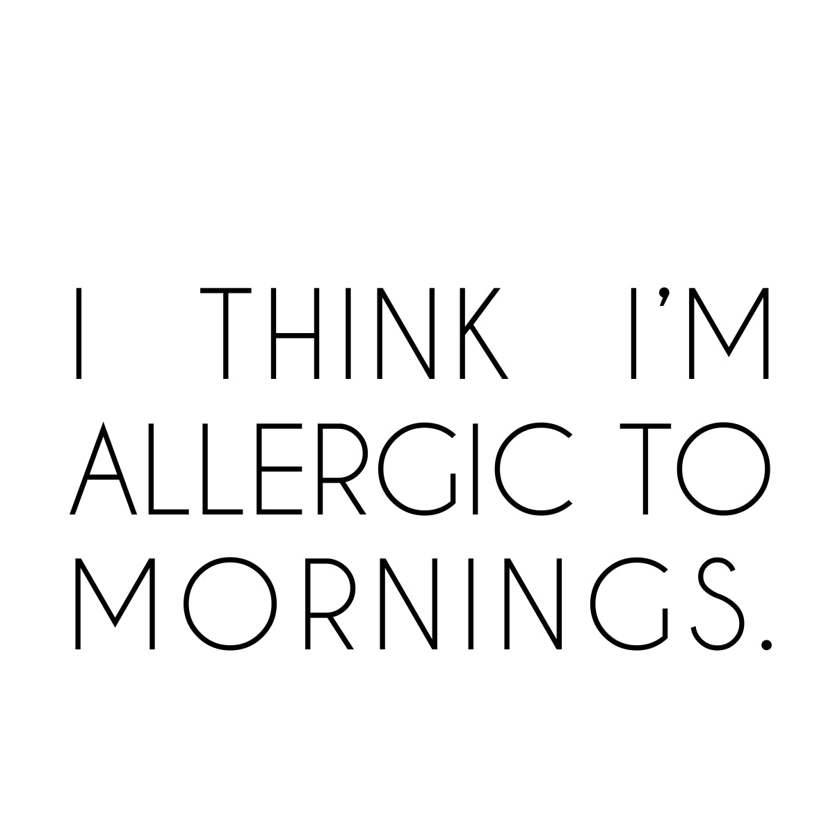 Biały T-shirt "Allergic to mornings"