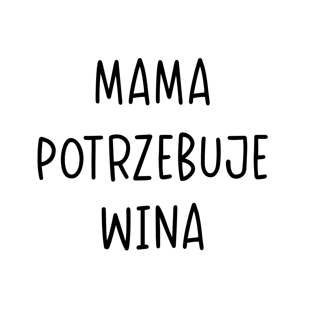 Biały UNISEX T-shirt "Mama potrzebuje wina"