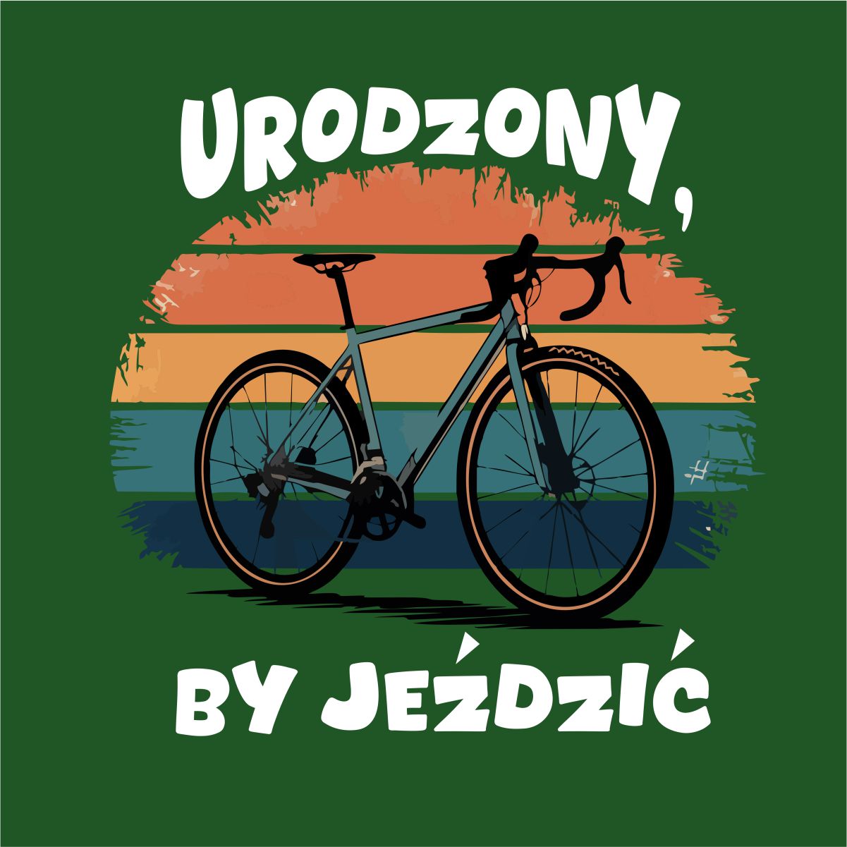 Ciemnozielona UNISEX koszulka "Urodzony, by jeździć 2"