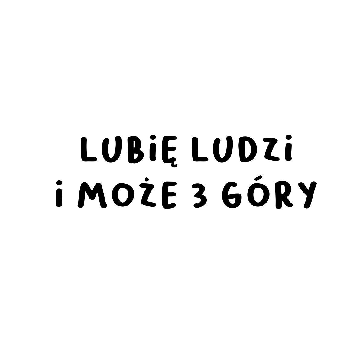 Biała UNISEX koszulka "Lubię ludzi i może 3 góry "