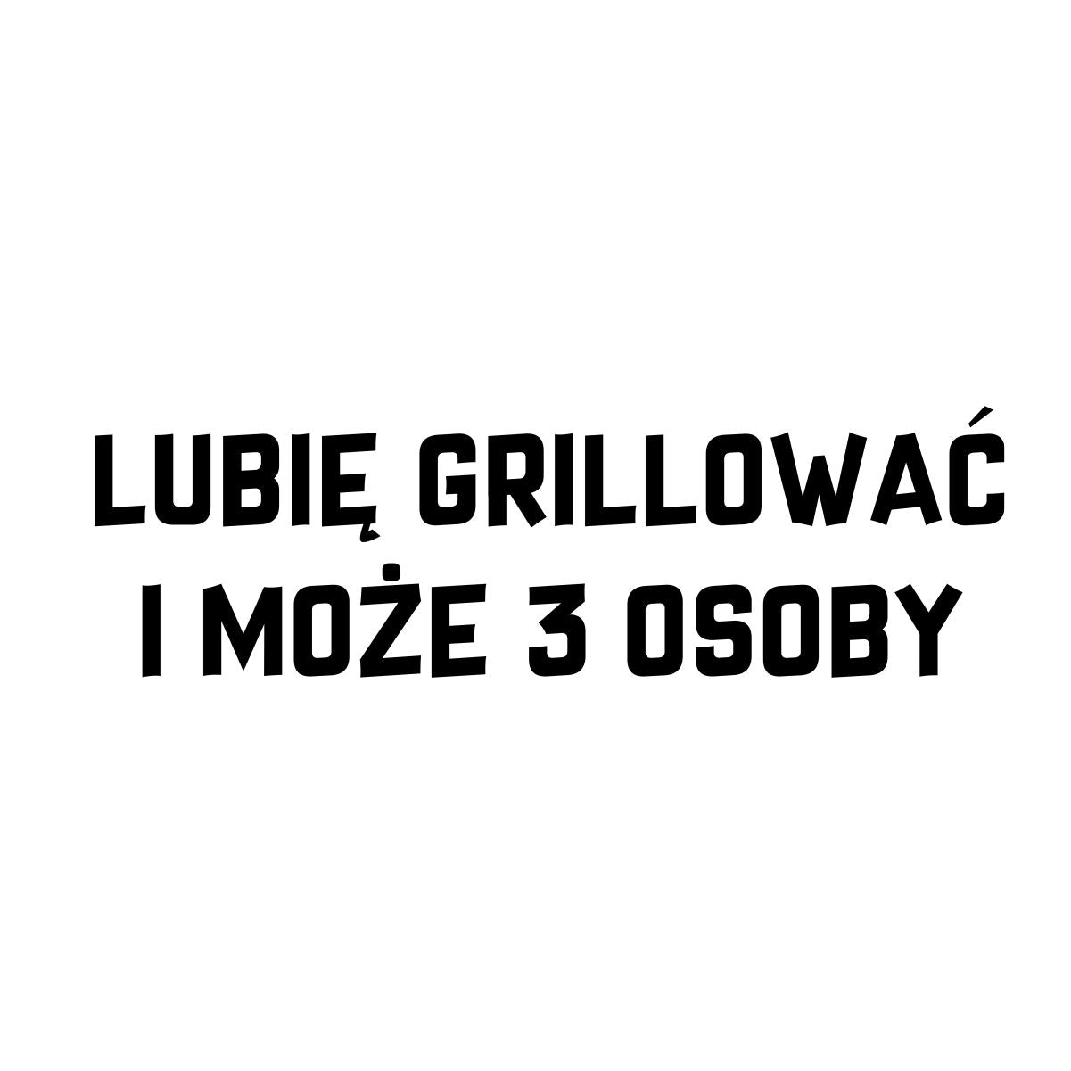 Biała UNISEX koszulka "Lubię grillować i może w trzy osoby"